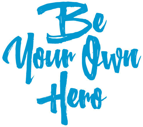 Be Your Own Hero